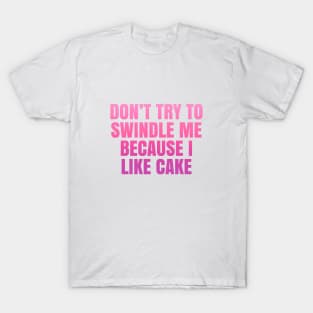 90 Day Fiance Angela Don't Try To Swindle Me T-Shirt